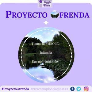 ProyectoOfrenda : Imbolc. Por la infancia y dar oportunidades